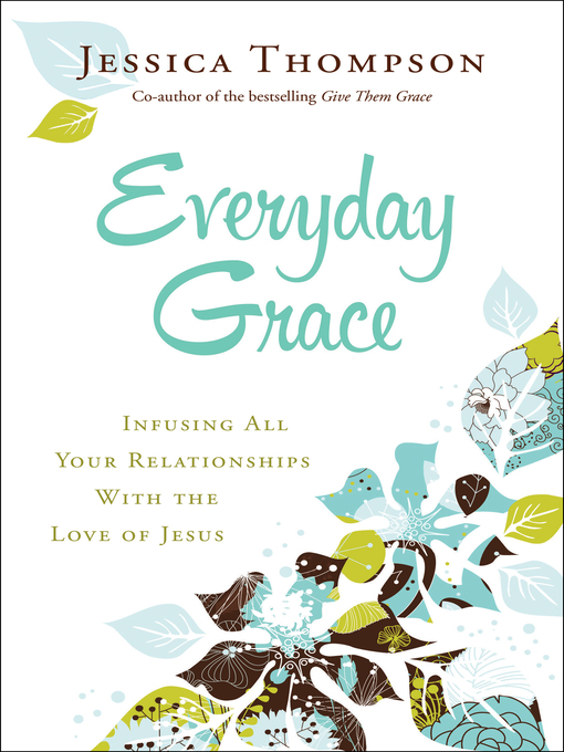 Title details for Everyday Grace by Jessica Thompson - Available